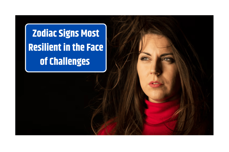 Zodiac Signs Most Resilient in the Face of Challenges