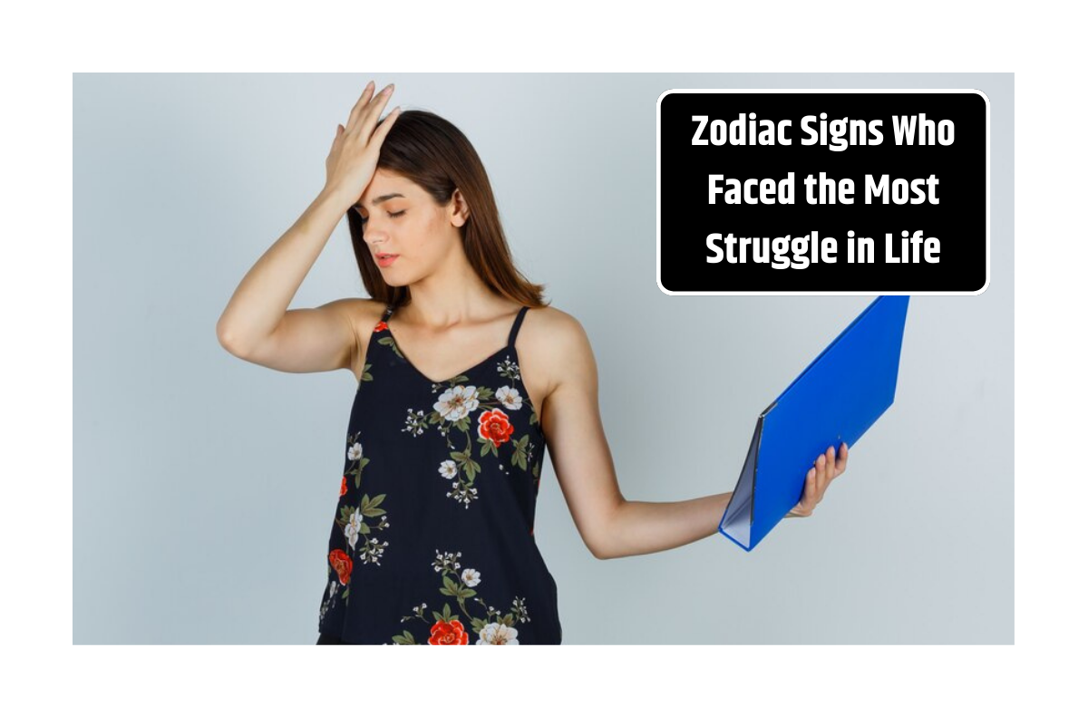 Top 5 Zodiac Signs Who Faced the Most Struggle in Life