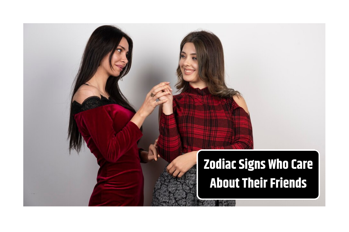 Top 5 Zodiac Signs Who Care About Their Friends