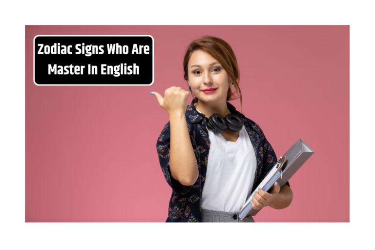 Top 5 Zodiac Signs Who Are Master In English