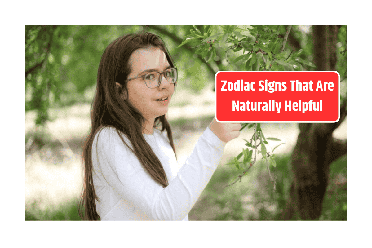 Zodiac Signs That Are Naturally Helpful