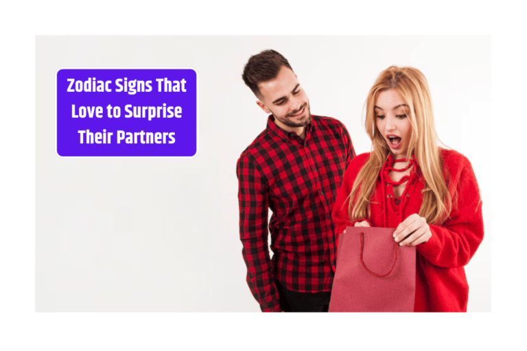 Zodiac Signs That Love to Surprise Their Partners