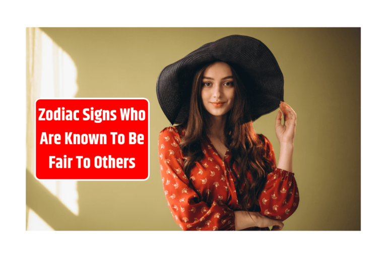 Zodiac Signs Who Are Known To Be Fair To Others